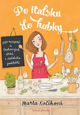 9788020454249-po-italsku-do-hubky-par-receptu-a-laskavych-drbu-z-italskeho-podhuri
